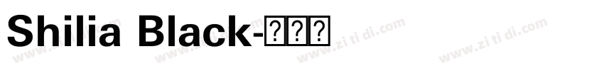 Shilia Black字体转换 Shilia Black字体转换